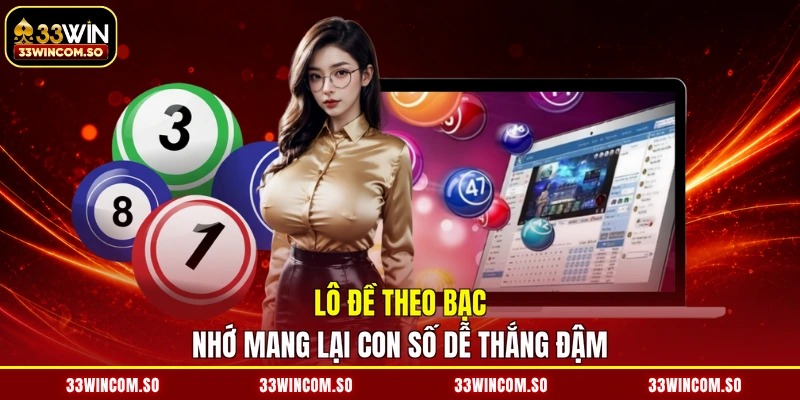 Lô Đề Theo Bạc Nhớ - Tính Số Thông Minh, Rinh Quà Đỉnh Đỉnh 2 Lô đề theo bạc nhớ mang lại con số dễ thắng đậm