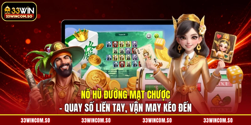 Nổ Hũ Đường Mạt Chược - Quay Số Liền Tay, Vận May Kéo Đến 1 Nổ Hũ Đường Mạt Chược - Quay Số Liền Tay, Vận May Kéo Đến