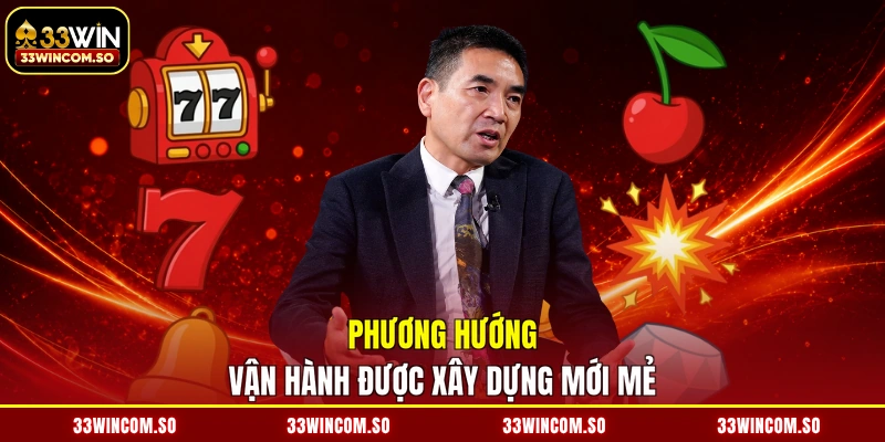 CEO Lôi Quân Akaza 2 Phương hướng vận hành được xây dựng mới mẻ